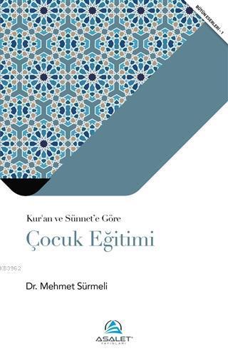 Kur'an ve Sünnet'e Göre Çocuk Eğitimi