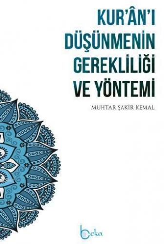 Kur'an'ı Düşünmenin Gerekliliği ve Yöntemi