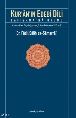 Kur'ân'ın Edebî Dili; Lafız-Ma'nâ Uyumu