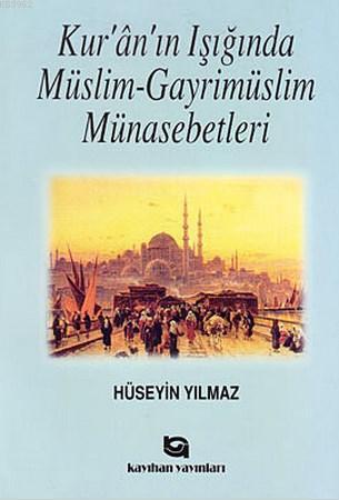 Kur'ân'ın Işığında Müslim-Gayrimüslim Münasebetleri