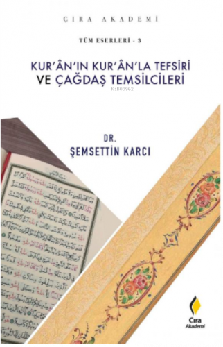 Kuran'ın Kuran'la Tefsiri Ve Çağdaş Temsilcileri