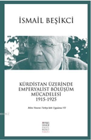 Kürdistan Üzerinde Emperyalist Bölüşüm Mücadelesi 1915-1925