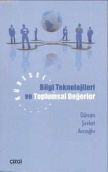 Küresel Bilgi Teknolojileri ve Toplumsal Değerler