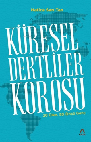 Küresel Dertliler Korosu (20 Ülke, 50 Öncü Genç)