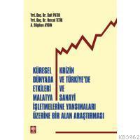 Küresel Krizin Dünyada ve Türkiye'de Etkileri ve Malatya Sanayi İşletm