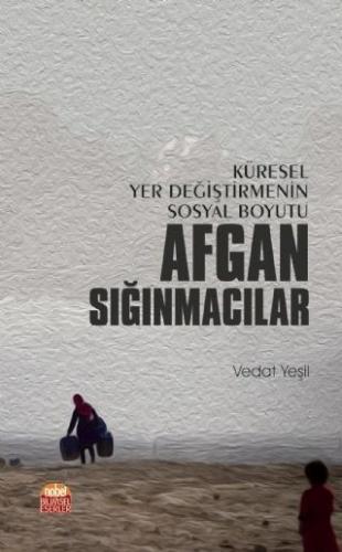 Küresel Yer Değiştirmenin Sosyal Boyutu Afgan Sığmacılar