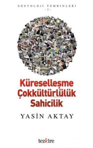 Küreselleşme Çokkültürlülük Sahicilik; Sosyoloji Temrinleri 1