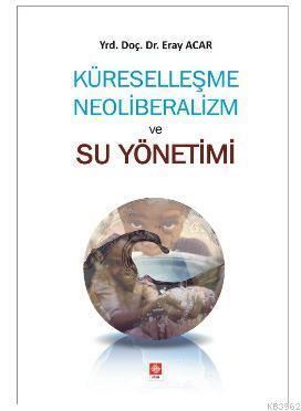 Küreselleşme Neoliberalizm ve Su Yönetimi