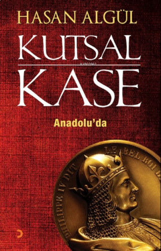 Kutsal Kase Anadolu’da