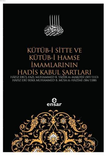 Kütüb-i Sitte ve Kütüb-i Hamse İmamlarının Hadis Kabul Şartları