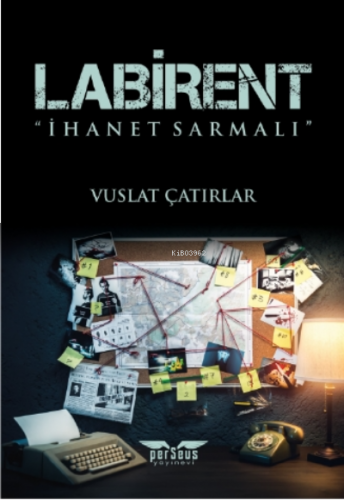 Labirent;İhanet Sarmalı