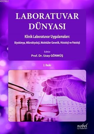 Laboratuvar Dünyası Klinik Laboratuvar Uygulamaları Biyokimya, Mikrobi