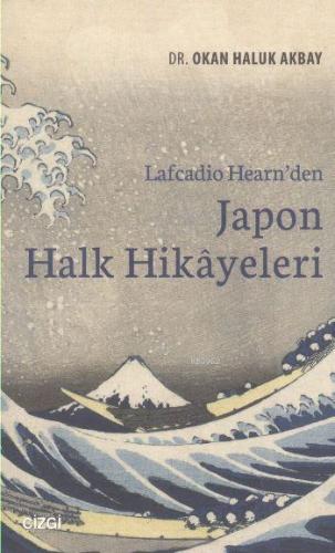 Lafcadio Hearn'den Japon Halk Hikayeleri