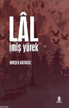 Lâl İmiş Yürek