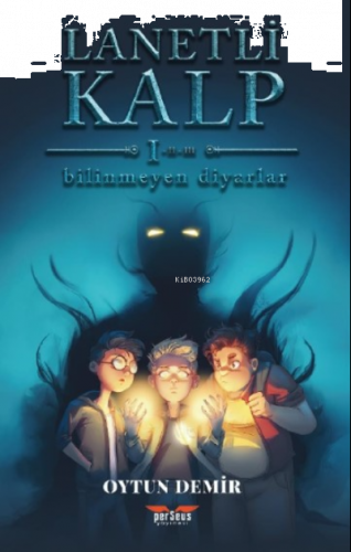 Lanetli Kalp;Bilinmeyen Diyarlar