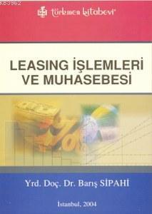 Leasing İşlemleri Ve Muhasebesi