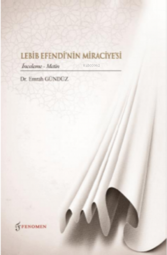 Lebib Efendi'nin Miraciyesi;(İnceleme-Metin)