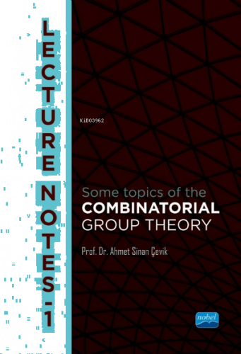 Lecture Notes - I Some Topics Of The Combınatorıal Group Theory