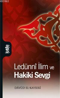 Ledünnî İlim ve Hakiki Sevgi