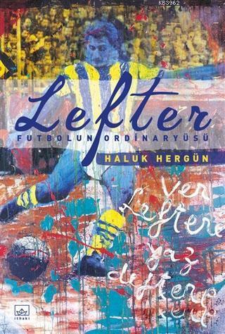 Lefter - Futbolun Ordinaryüsü (Ciltli)