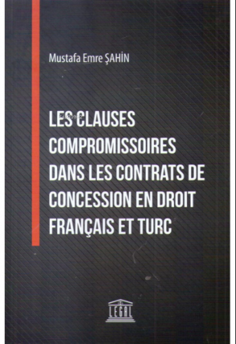 Les Clauses Compromissories Dans Les Contrats De Concession En Droit F