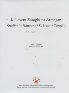 Levent Zoroğlu'na Armağan ;Studies in Honour of K. Levent Zoroğlu