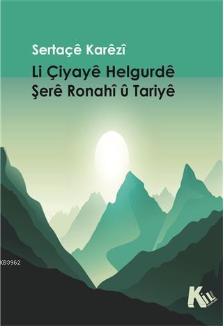 Li Çiyaye Helgurde Şere Ronahi U Tariye