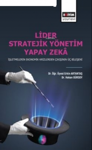 Lider Stratejik Yönetim Yapay Zeka