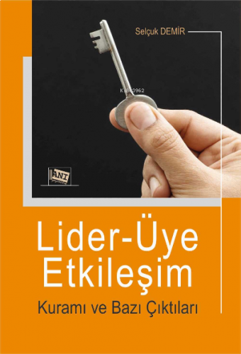 Li̇der-Üye Etki̇leşi̇m Kuramı ve Bazı ÇIktıları