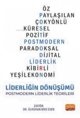 Liderliğin Dönüşümü;Postmodern Liderlik Teorileri