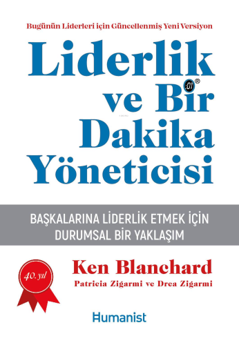 Liderlik ve Bir Dakika Yöneticisi ;Başkalarına Liderlik Etmek için Durumsal Bir Yaklaşım