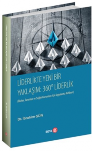 Liderlikte Yeni Bir Yaklaşım: 360° Liderlik