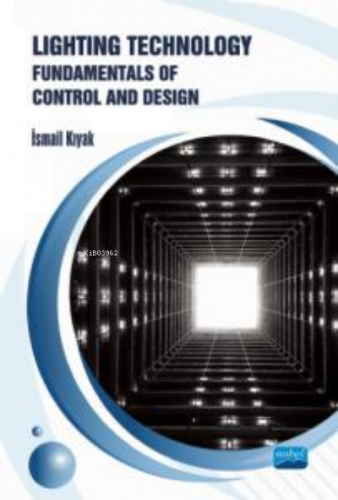 Lighting Technology: Fundamentals of Control and Design