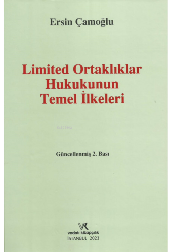 Limited Ortaklıklar Hukukunun Temel İlkeleri