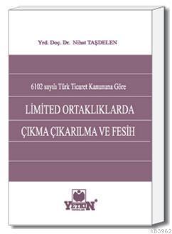 Limited Ortaklıklarda Çıkma Çıkarılma ve Fesih