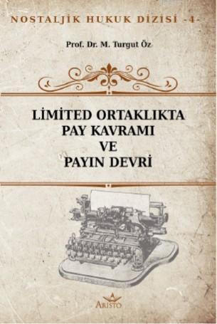 Limited Ortaklıkta Pay Kavramı ve Payın Devri