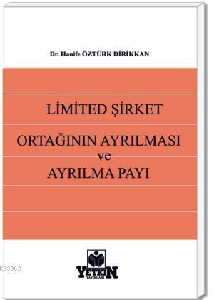 Limited Şirket Ortağının Ayrılması ve Ayrılma Payı