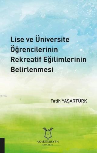 Lise ve Üniversite Öğrencilerinin Rekreatif Eğilimlerinin Belirlenmesi