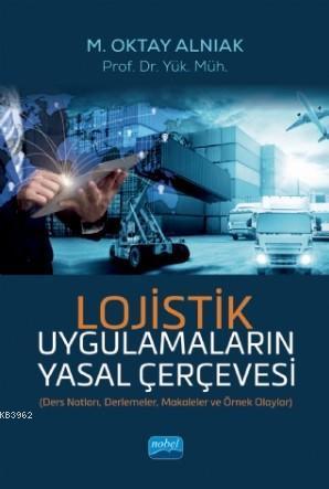 Lojistik Uygulamaların Yasal Çerçevesi