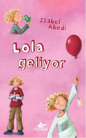 Lola Geliyor (Ciltli)