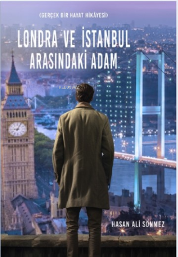 Londra Ve İstanbul Arasındaki Adam