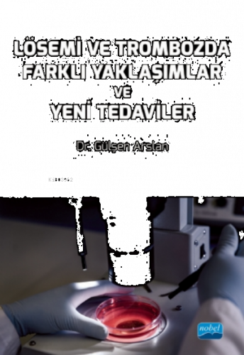 Lösemi ve Trombozda Farklı Yaklaşımlar ve Yeni Tedaviler