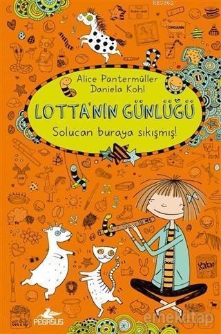 Lotta'nın Günlüğü: Solucan Buraya Sıkışmış! (Ciltli)