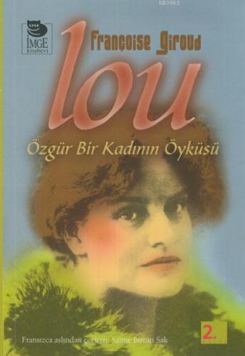 Lou: Özgür Bir Kadının Öyküsü