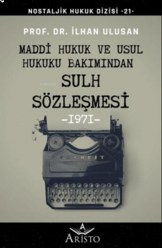 Maddi Hukuk ve Usul Hukuku Bakımından Sulh Sözleşmesi