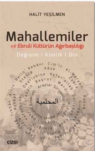 Mahallemiler ve Ebruli Kültürün Ağırbaşlılığı