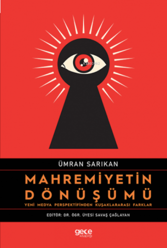 Mahremiyetin Dönüşümü;Yeni Medya Perspektifinden Kuşaklararası Farklar