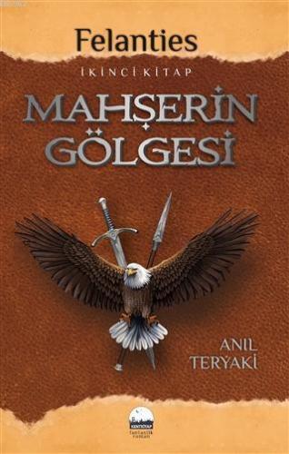 Mahşerin Gölgesi - Felanties