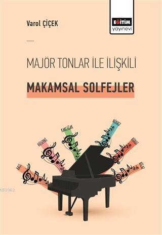 Majör Tonlar ile İlişkili Makamsal Solfejler