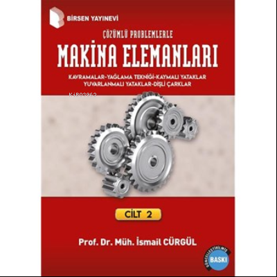 Makina Elemanları ve Çözümlü Problemleri Cilt 2